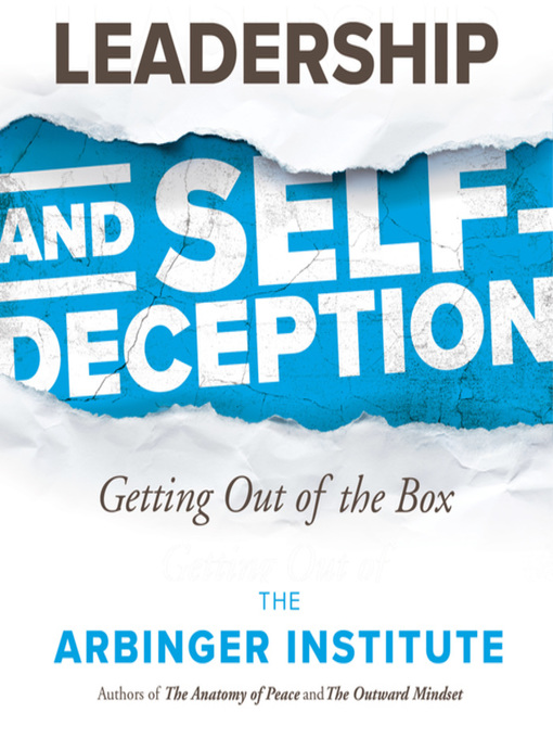 Title details for Leadership and Self-Deception by The Arbinger Institute - Wait list